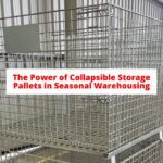 The Power of Collapsible Storage Pallets in Seasonal Warehousing